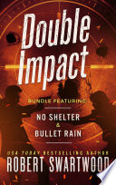 Double Impact  No Shelter   Bullet Rain 