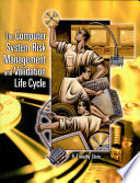 The Computer System Risk Management and Validation Life Cycle