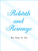 Rebirth and Revenge