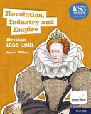 KS3 History 4th Edition: Revolution, Industry and Empire: Britain 1558-1901 eBook 2