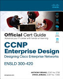 CCNP Enterprise Design ENSLD 300 420 Official Cert Guide