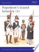 Napoleon s Guard Infantry  1 
