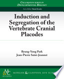 Induction and Segregation of the Vertebrate Cranial Placodes Book