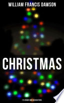 Christmas: Its Origin and Associations PDF Book By William Francis Dawson