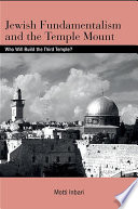 Jewish Fundamentalism and the Temple Mount