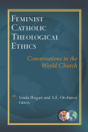 Feminist Catholic Theological Ethics: Conversations in the World Church