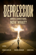 Depression Among Christians  Now What  