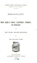 Bibliography of North American Geology, Paleontology, Petrology, and Mineralogy, for the Years 1892-1900 Inclusive