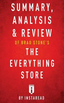 Summary  Analysis   Review of Brad Stones the Everything Store