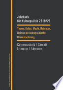 Jahrbuch für Kulturpolitik 2019/20 : Thema: Kultur. Macht. Heimaten. Heimat als kulturpolitische Herausforderung /
