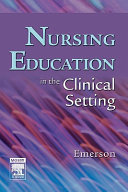 Nursing Education in the Clinical Setting