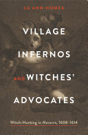 Village Infernos and Witches’ Advocates