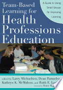 Team Based Learning for Health Professions Education Book