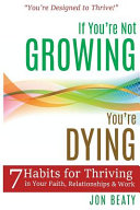 If You re Not Growing  You re Dying Book PDF