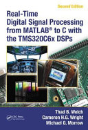 Real Time Digital Signal Processing from MATLAB   to C with the TMS320C6x DSPs  Second Edition