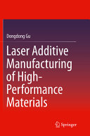 Laser Additive Manufacturing of High Performance Materials Book