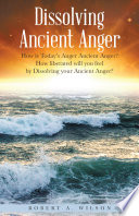 Dissolving Ancient Anger Book PDF