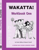 Wakatta! Workbook One