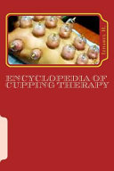 Encyclopedia of Cupping Therapy