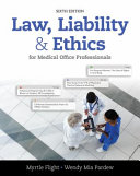 Law  Liability  and Ethics for Medical Office Professionals