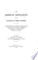 The American Genealogist  Being a Catalogue of Family Histories