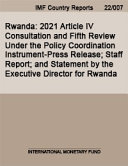 Rwanda: 2021 Article IV Consultation and Fifth Review Under the Policy Coordination Instrument-Press Release; Staff Report; and Statement by the Executive Director for Rwanda