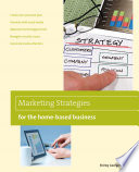 Marketing Strategies For The Home Based Business