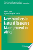 New Frontiers in Natural Resources Management in Africa Book