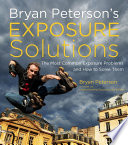 Bryan Peterson s Exposure Solutions