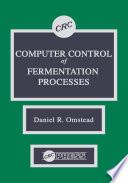 Computer Control of Fermentation Processes Book