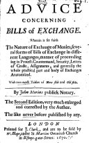 Advice concerning Bills of Exchange ... The second edition, very much enlarged and corrected, etc. [With “Short instructions how to keep merchants books of account after the Italian manner.”]