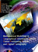 Mathematical Modelling in Geographical Information System  Global Positioning System and Digital Cartography