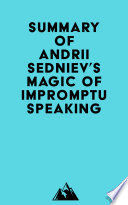 Summary of Andrii Sedniev's Magic of Impromptu Speaking