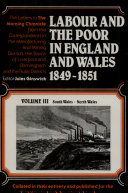 Labour and the Poor in England and Wales, 1849-1851: The mining and manufacturing districts of south Wales and north Wales