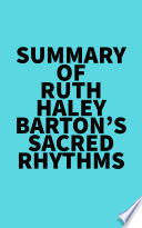 Summary of Ruth Haley Barton s Sacred Rhythms Book PDF