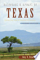 Backroads   Byways of Texas  Drives  Day Trips   Weekend Excursions  Second Edition  Book PDF
