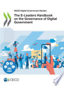 Oecd Digital Government Studies The E Leaders Handbook On The Governance Of Digital Government