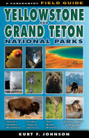 The Field Guide to Yellowstone and Grand Teton National Parks Book PDF