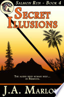 Secret Illusions  Salmon Run   Book 4 
