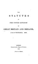 The Statutes of the United Kingdom of Great Britain and Ireland, Passed in the ... [1807-69].