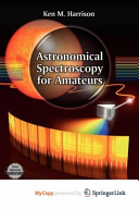 Astronomical Spectroscopy for Amateurs