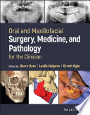 Oral and Maxillofacial Surgery  Medicine  and Pathology for the Clinician