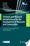 Testbeds and Research Infrastructures for the Development of Networks and Communities Book PDF