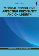 Medical conditions affecting pregnancy and childbirth /