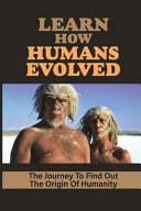 Learn How Humans Evolved