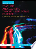 Teaching and Learning Through Reflective Practice Book