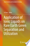 Application of Ionic Liquids on Rare Earth Green Separation and Utilization Book
