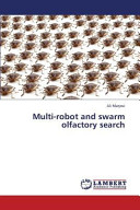 Multi Robot and Swarm Olfactory Search Book