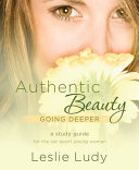 Authentic Beauty, Going Deeper Book