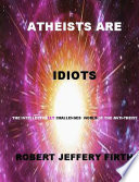 Atheists Are Idiots Book